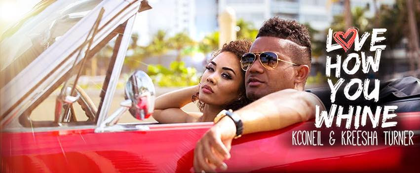 K’Coneil & Kreesha Turner – Love How You Whine K'Coneil & Kreesha Turner - Love How You Whine