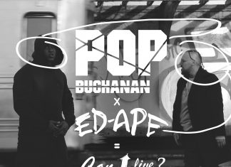 POP Buchanan Ft. ED-APE – Can I Live POP Buchanan Ft. ED-APE - Can I Live