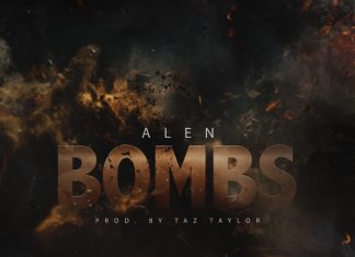 Alen – Bombs (Prod. Taz Taylor) Alen - Bombs (Prod. Taz Taylor)