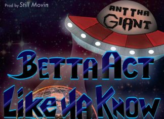 Ant Tha Giant – Betta Act Like Ya Know Ant Tha Giant - Betta Act Like Ya Know