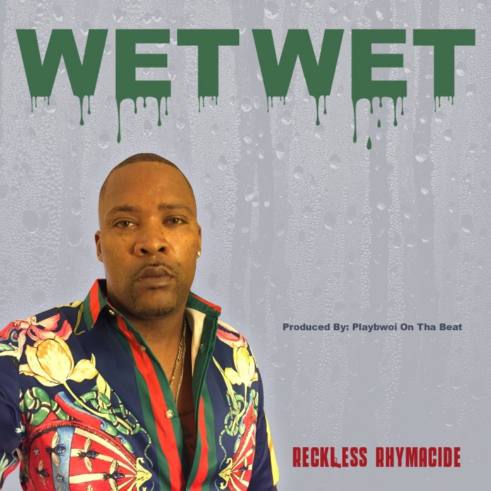 Reckless Rhymacide - Wet Wet (Review)