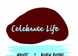 A DOT C – Celebrate Life (Feat. Born Royal) A DOT C - Celebrate Life (Feat. Born Royal)