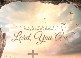 Nancy & The Tru Believers – Lord, You Are Nancy & The Tru Believers - Lord, You Are