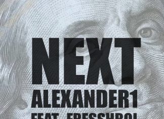 ALEXANDER1 feat. FresshBoi – NEXT (Prod. TaeBeatz) ALEXANDER1 feat. FresshBoi - NEXT (Prod. TaeBeatz)