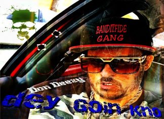 Don Deezy – Dey Goin’ Kno Don Deezy - Dey Goin' Kno