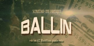 Rob Lee – Feat K2, Poppa Mike, Blackro$e – Ballin (Review) Rob Lee - Feat K2, Poppa Mike, Blackro$e - Ballin (Review)