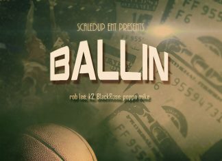 Rob Lee – Feat K2, Poppa Mike, Blackro$e – Ballin (Review) Rob Lee - Feat K2, Poppa Mike, Blackro$e - Ballin (Review)