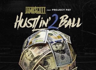 Jamil $cott – Hustlin’ 2 Ball (featuring Project Pat) Jamil $cott - Hustlin’ 2 Ball (featuring Project Pat)