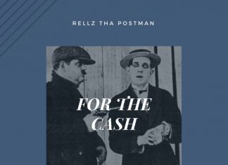 Rellz Tha Postman feat. T. Zed – For The Cash (Review) Rellz Tha Postman feat. T. Zed - For The Cash (Review)