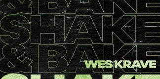 Wes Krave – Shake & Bake Wes Krave - Shake & Bake