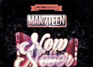 Mak7teen – Now or Never Mak7teen - Now or Never