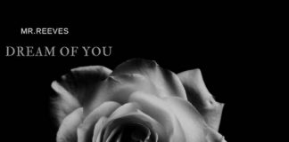 Mr. Reeves – Dream of You Mr. Reeves - Dream of You
