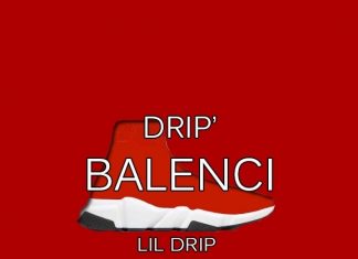 Lil Drip – Drip’ Balenci Lil Drip - Drip’ Balenci