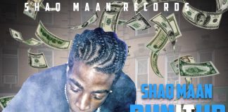 Shaq Maan – Run It Up (Prod. By Russbeats) Shaq Maan - Run It Up (Prod. By Russbeats)