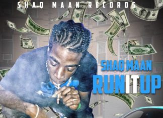 Shaq Maan – Run It Up (Prod. By Russbeats) Shaq Maan - Run It Up (Prod. By Russbeats)