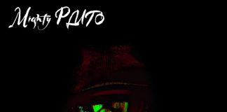 Mighty PLUTO – The Villain Mighty PLUTO - The Villain