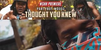 PartyBoy Woodz – Thought You Knew PartyBoy Woodz - Thought You Knew
