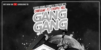 ChrisGMF – Gang Gang ft Choppa Hill