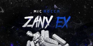 Mic Rocca – Zany Ex Produced By: Hendrix Mic Rocca - Zany Ex Produced By: Hendrix
