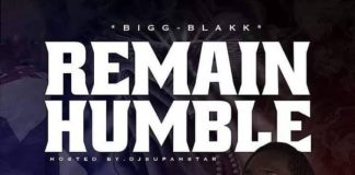 Bigg Blakk – Remain Humble EP Bigg Blakk - Remain Humble EP