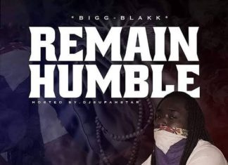 Bigg Blakk – Remain Humble EP Bigg Blakk - Remain Humble EP