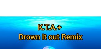 K.T.A.+ – Drown It out Remix K.T.A.+ - Drown It out Remix