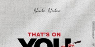 Neisha Neshae – That’s On You Neisha Neshae - That’s On You