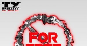 Ty Breezzyy Feat Mermy Mac – For Free Ty Breezzyy Feat Mermy Mac - For Free