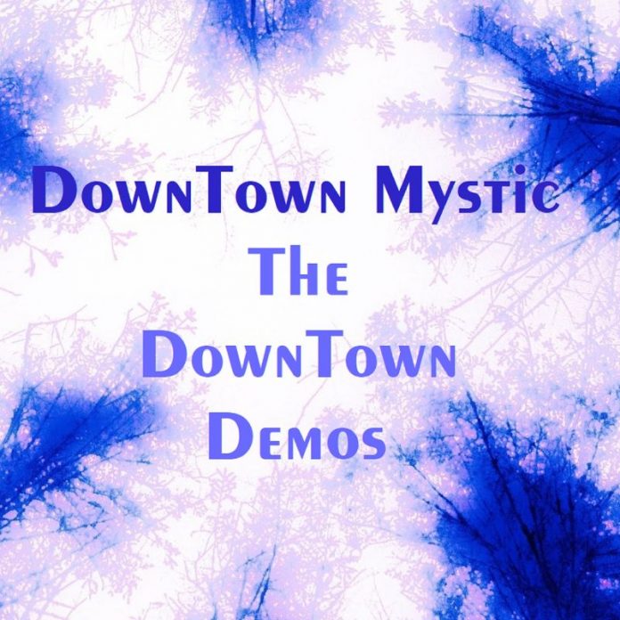 DownTown Mystic - The DownTown Demos