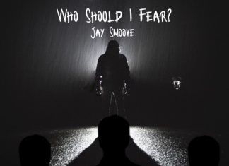 Jay Smoove – Who Should I Fear ? Jay Smoove - Who Should I Fear ?