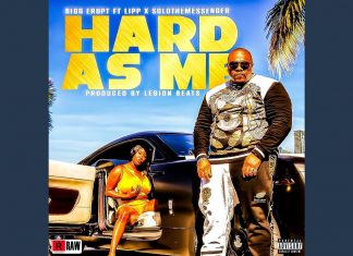 BIGG ERUPT Feat. LIPP & Solothemessenger – Hard As Me