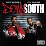 Trap Dickey & Key Glock “Down South”: The New Anthem of Grit