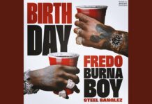 Fredo – Birthday (feat. Burna Boy & Steel Banglez) Single Review