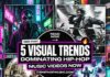 5 Visual Trends Dominating Hip-Hop Music Videos Right Now