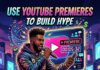 How to Use YouTube Premieres to Build Hype for Your Next Rap Video