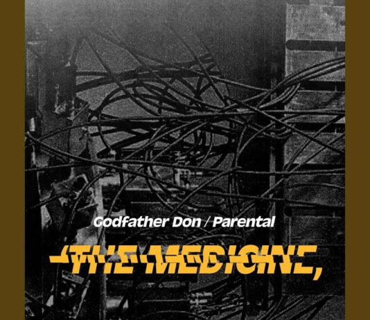Godfather Don & Parental: The Raw Power of ‘The Medicine’