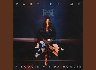A Boogie wit da Hoodie – Part of Me Review | The New Melodic Anthem
