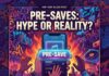 Do Pre-Saves Matter for Independent Rappers? Rollout Reality Check