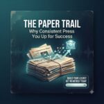 Why Consistent Press Coverage is Key to Landing a Major Label Deal