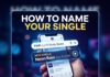 How to Name Your Single for Maximum Streaming Success
