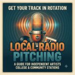 Local Radio Pitching: How to Get Your Track in Rotation