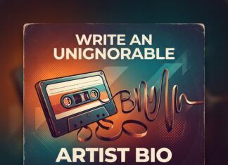 How to Write an Unignorable Artist Bio for Your EPK