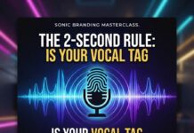 Sonic Branding: Why Your 2-Second Vocal Tag Matters