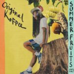 Original Koffee Drops New Single “SUMMER FRUITS (NA NA)”