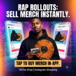 Social Commerce Rap Rollouts: Sell Merch Directly on TikTok & IG
