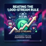 How Independent Artists Can Beat Spotify’s 1,000-Stream Rule