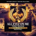 Tupac All Eyez on Me Grammy Hall of Fame: Why 90s West Coast Rap Rules DSPs