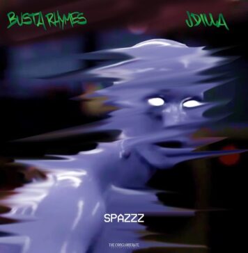 Busta Rhymes & J Dilla – SPAZZZ Review | Dillagence II