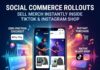 Social Commerce Rollouts: Sell Indie Merch on TikTok & Instagram