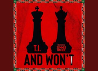 T.I. & Summer Walker – AND WON’T | Kill The King Review